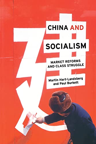 China And Socialism: Market Reforms and Class Struggle