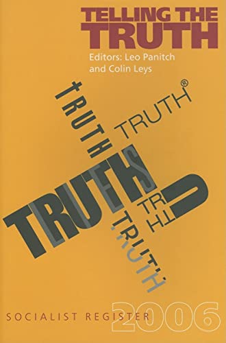 Stock image for Telling the Truth : Socialist Register 2006 for sale by Better World Books