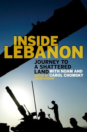 Beispielbild fr Inside Lebanon: Journey to a Shattered Land With Noam Chomsky zum Verkauf von Concordia Books