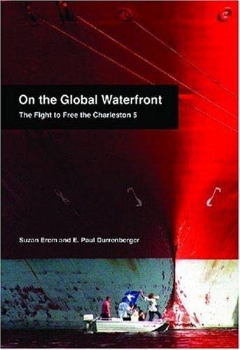 Stock image for On the Global Waterfront: The Fight to Free the Charleston 5 for sale by Webster's Bookstore Cafe, Inc.