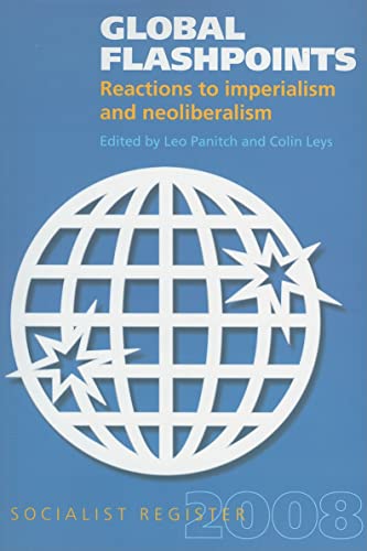 Stock image for Socialist Register 2008: Global Flashpoints,Reactions to Imperialism and Neoliberalism for sale by Murphy-Brookfield Books