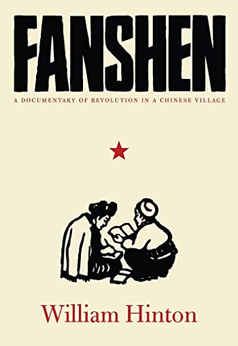 Fanshen: A Documentary of Revolution in a Chinese Village - Hinton, William