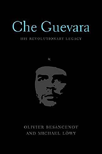 Stock image for Che Guevara His Revolutionary Legacy for sale by PBShop.store US