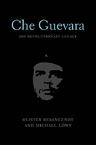 Stock image for Che Guevara: His Revolutionary Legacy for sale by PBShop.store US