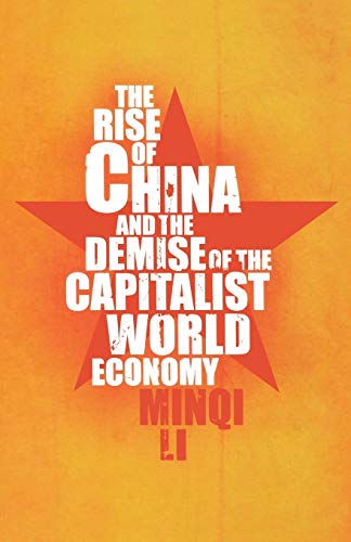 9781583671825: The Rise of China and the Demise of the Capitalist World-Economy