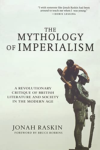 Beispielbild fr The Mythology of Imperialism: A Revolutionary Critique of British Literature and Society in the Modern Age zum Verkauf von WorldofBooks