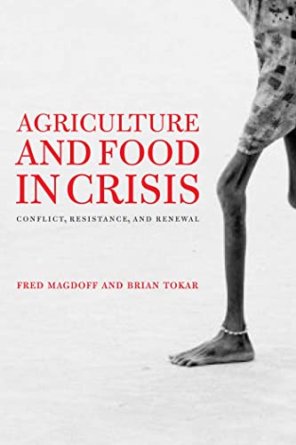 Beispielbild fr Agriculture and Food in Crisis. Conflict, Resistance, and Renewal zum Verkauf von Research Ink
