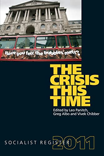 Beispielbild fr The Crisis This Time : Socialist Register 2011 zum Verkauf von Better World Books