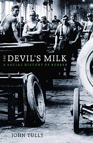 9781583672310: The Devil's Milk: A Social History of Rubber
