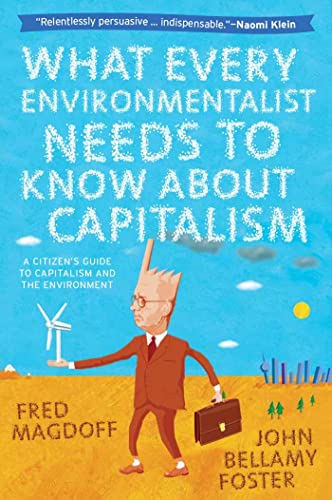 Beispielbild fr What Every Environmentalist Needs to Know about Capitalism zum Verkauf von Better World Books