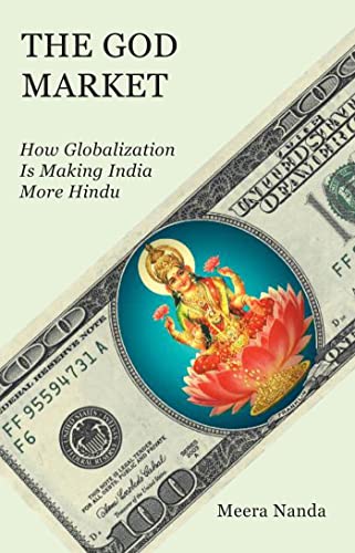 9781583672501: The God Market: How Globalization Is Making India More Hindu