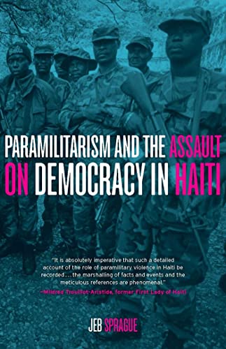 9781583673010: Paramilitarism and the Assault on Democracy in Haiti
