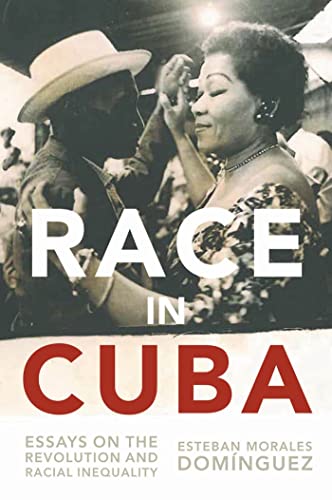 Stock image for Race in Cuba Essays on the Revolution and Racial Inequality for sale by PBShop.store US