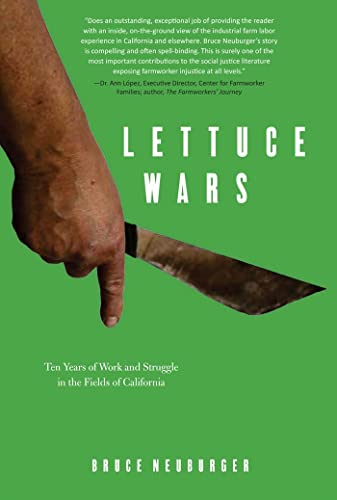 9781583673324: Lettuce Wars: Ten Years of Work and Struggle in the Fields of California