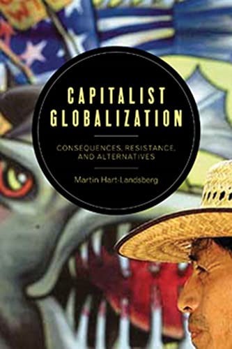 Beispielbild fr Capitalist Globalization: Consequences, Resistance, and Alternatives zum Verkauf von Buchpark