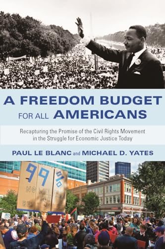 Beispielbild für A Freedom Budget for All Americans: Recapturing the Promise of the Civil Rights Movement in the Struggle for Economic Justice Today zum Verkauf von Hippo Books