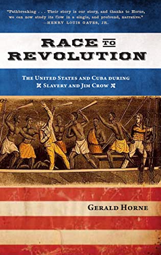 Beispielbild fr Race to Revolution: The U.S. and Cuba during Slavery and Jim Crow zum Verkauf von GoldBooks