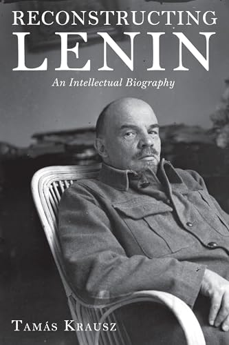 Imagen de archivo de Reconstructing Lenin: An Intellectual Biography a la venta por Voltaire and Rousseau Bookshop