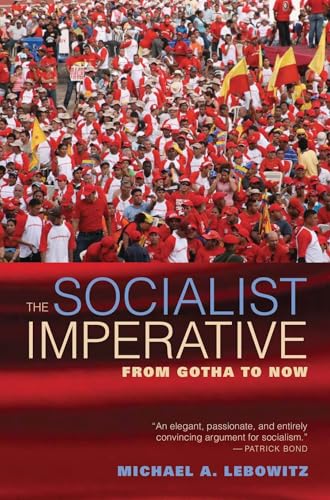 9781583675472: The Socialist Imperative: From Gotha to Now