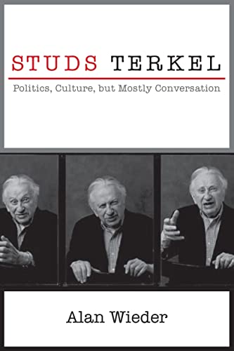 9781583675939: Studs Terkel: Politics, Culture, but Mostly Conversation