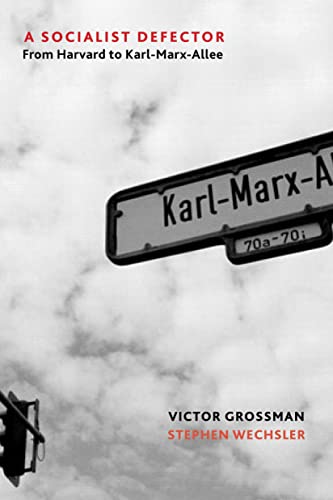Imagen de archivo de A Socialist Defector: From Harvard to Karl-Marx-Allee a la venta por Goodwill