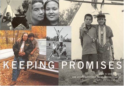 Beispielbild fr Keeping Promises : What Is Sovereignty and Other Questions from Indian Country zum Verkauf von Better World Books