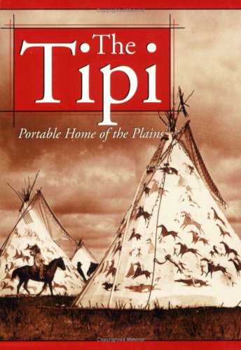 The Tipi (9781583690437) by Scott Thybony