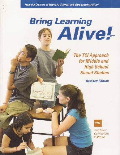 Stock image for Bring Learning Alive! The TCI Approach for Middle and High School Social Studies for sale by SecondSale