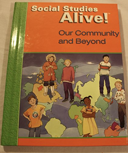 Beispielbild fr Social Studies Alive : Our Community and Beyond zum Verkauf von Better World Books