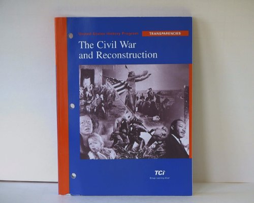 9781583716496: TCI United States History Program The Civil War and Reconstruction Transparencies