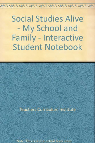 Beispielbild fr Social Studies Alive - My School And Family - Interactive Student Notebook ; 9781583717776 ; 1583717773 zum Verkauf von APlus Textbooks