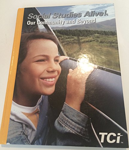 Stock image for Social Studies Alive! Our Community and Beyond for sale by Goodwill of Colorado