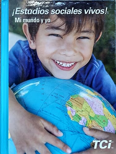 Stock image for T.C.I: Estudios Sociales Vivos! Mi Mundo Y Yo , Edicin para Estudiantes for sale by Nationwide_Text