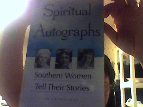 Beispielbild fr Spiritual Autographs: Southern Women Tell Their Stories zum Verkauf von SecondSale