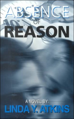 Stock image for Absence of Reason for sale by Half Price Books Inc.
