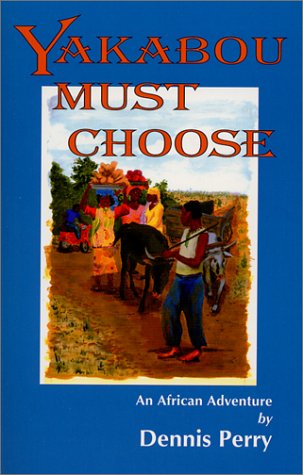 Beispielbild fr Yakabou Must Choose zum Verkauf von Idaho Youth Ranch Books