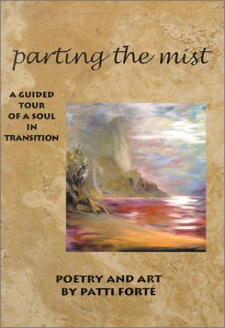 9781583740408: Parting the Mist: A Guided Tour of a Soul in Transition
