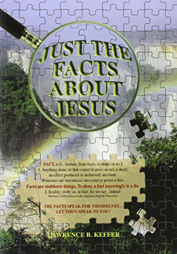 Beispielbild fr Just the Facts About Jesus zum Verkauf von Ergodebooks