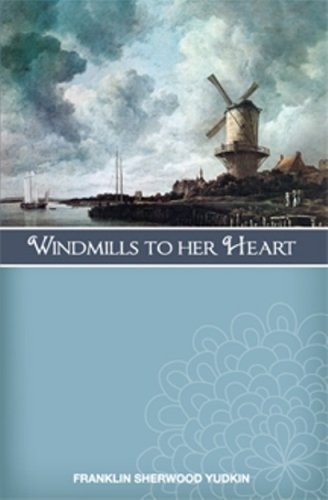 Stock image for Windmills to her Heart for sale by Bookmonger.Ltd
