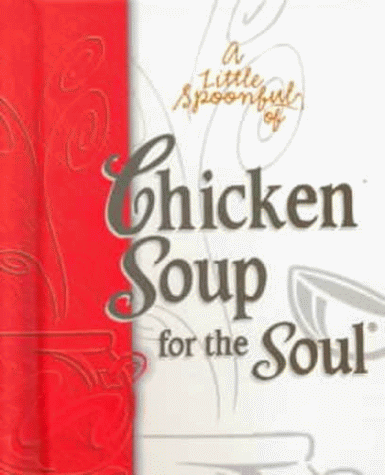 Beispielbild fr A Little Spoonful of Chicken Soup for the Soul zum Verkauf von SecondSale