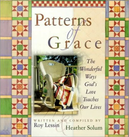 Imagen de archivo de Patterns of Grace Gift Book : The Wonderful Ways God Touches Our Lives a la venta por Better World Books