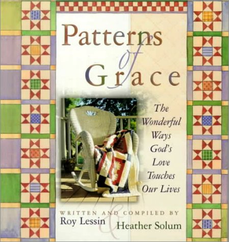 Stock image for Patterns of Grace: The Wonderful Ways God's Grace Touches Our Lives for sale by Orion Tech