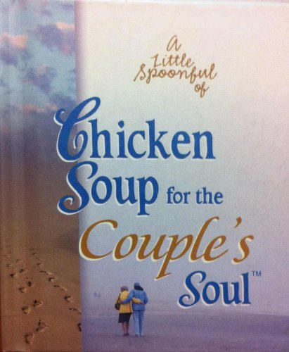Imagen de archivo de A Little Spoonful of Chicken Soup for the Couple's Soul Gift Book a la venta por Better World Books