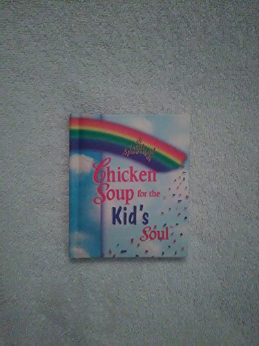 Stock image for Chicken Soup for the Kid's Soul (Mini Gift Books) for sale by Wonder Book