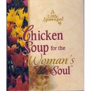 9781583755464: A Little Spoonful of Chicken Soup for the Woman's Soul (Mini Gift Books)
