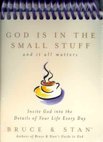 9781583756331: God Is in the Small Stuff: And It All Matters : Invite God into the Details of Your Life Every Day