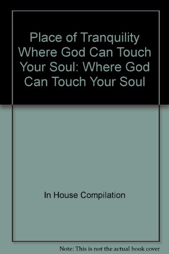 Imagen de archivo de A Place of Tranquility: Where God Can Touch Your Soul DayBrightener a la venta por Wonder Book