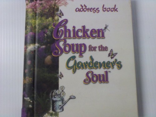 Stock image for Chicken Soup for the Gardener's Soul Address Book for sale by Ergodebooks