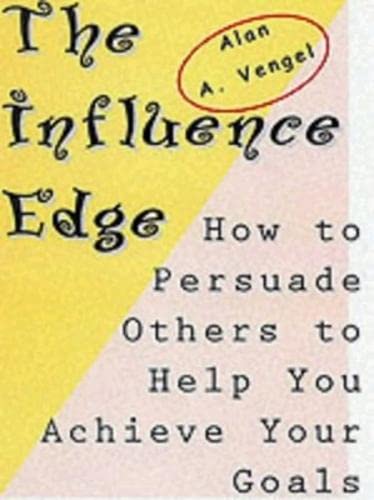 Beispielbild fr The Influence Edge: How to Persuade Others to Help You Achieve Your Goals (UK PROFESSIONAL BUSINESS Management / Business) zum Verkauf von WorldofBooks