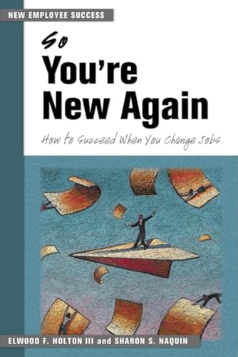 Stock image for So You're New Again: How to Succeed When You Change Jobs (New Employee Success) for sale by SecondSale